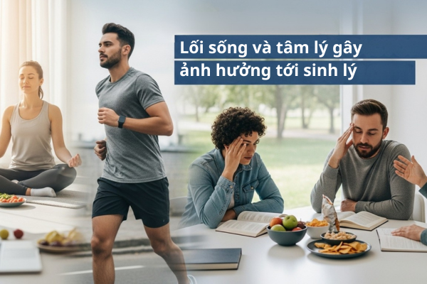 loi-song-va-tam-ly-gay-anh-huong-toi-sinh-ly